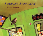 „The Subway Sparrow“. Leyla Torres. Išleido: Square Fish, 1997