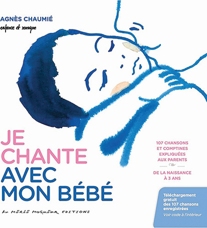 Agnès Chaumié, Loren Capelli, Bénédicte Guettier, Louise Heugel, , Marjolaine Leray. „Dainuoju su savo kūdikiu“ (Enfance et musique/Au merle moqueur, 2014)